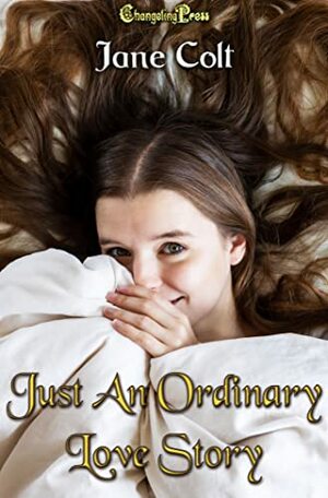 Just an Ordinary Love Story by Jane Colt