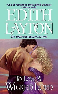 To Love a Wicked Lord by Edith Layton