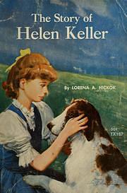 The Story of Helen Keller by Lorena A. Hickok