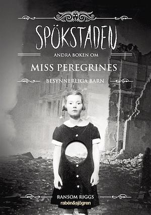 Spökstaden by Ransom Riggs