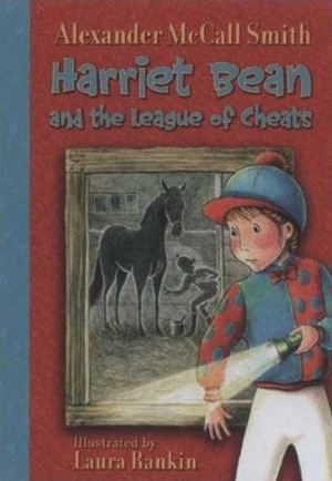 Harriet Bean and the League of Cheats by Alexander McCall Smith, Laura Rankin