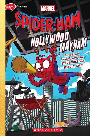 Spider-Ham: Hollywood May-Ham by Steve Foxe, Steve Foxe, Shadia Amin