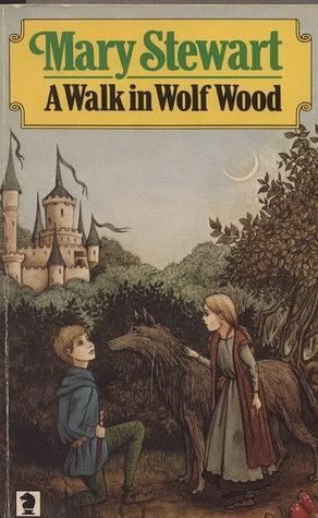 A Walk in Wolf Wood by Mary Stewart