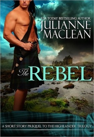 The Rebel by Julianne MacLean