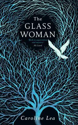 The Glass Woman by Caroline Lea