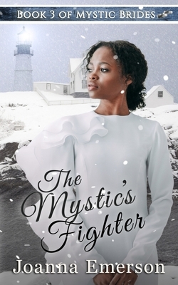 The Mystic's Fighter: The Monroe Sisters by Joanna Emerson