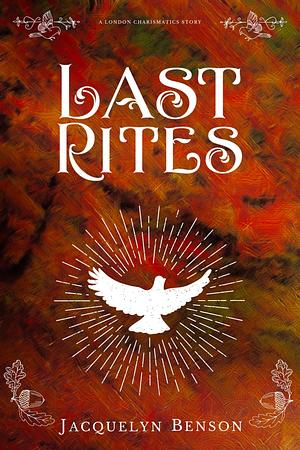 Last Rites by Jacquelyn Benson