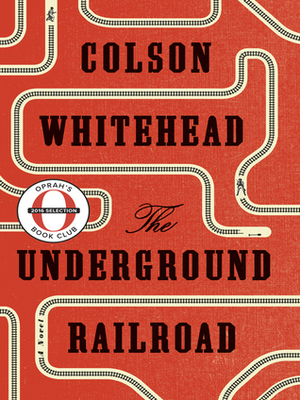 El ferrocarril subterráneo by Colson Whitehead
