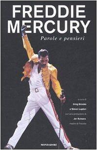 Freddie Mercury: Parole e pensieri by Greg Brooks