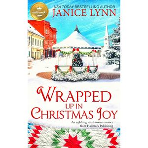 Wrapped Up in Christmas Joy by Janice Lynn