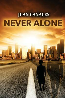 Never Alone by Juan Canales