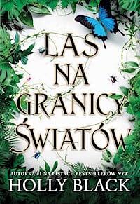 Las na granicy światów by Holly Black