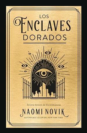 Los enclaves dorados by Naomi Novik