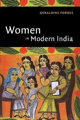 Women in Modern India by Geraldine Forbes