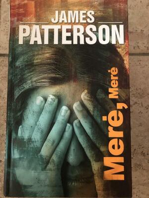 Merė, Merė by James Patterson