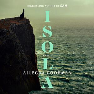 Isola by Allegra Goodman