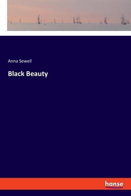 Black Beauty by Anna Sewell