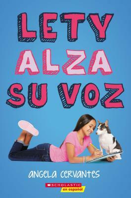 Lety Alza su Voz = Lety Out Loud by Angela Cervantes