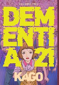 Dementia 21 Vol. 2 by Shintarō Kago