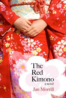 The Red Kimono by Jan Morrill