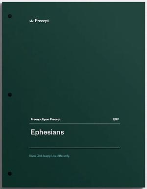 Precept Upon Precept - Ephesians (ESV) by Kay Arthur