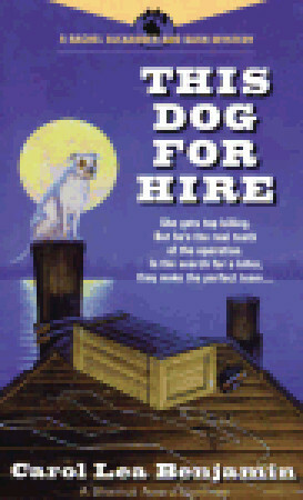 This Dog for Hire by Carol Lea Benjamin