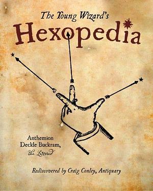 The Young Wizard's Hexopedia: A Guide to Magical Words and Phrases by Craig Conley, Anthemion Deckle/ Conley Buckram (Craig)