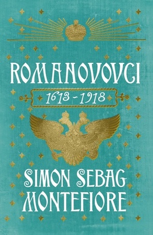 Romanovovci: 1613-1918 by Mária Kočanová, Simon Sebag Montefiore