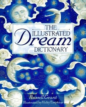The Illustrated Dream Dictionary by Vicky Emptage, Russell Grant