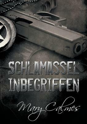 Schlamassel inbegriffen by Mary Calmes