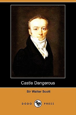 Castle Dangerous by Walter Scott