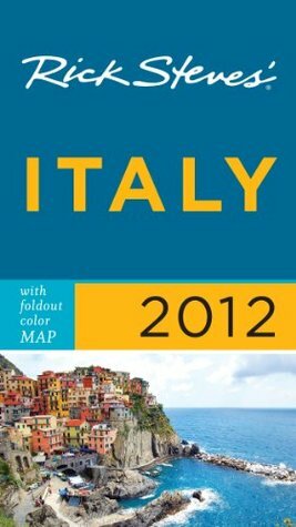 Rick Steves' Italy 2012 by Rick Steves