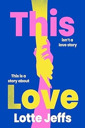 This Love by Lotte Jeffs