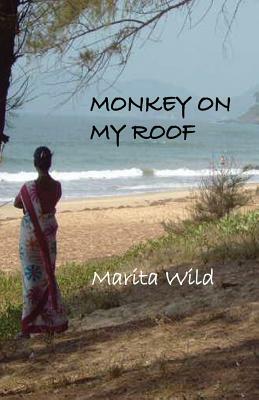 Monkey on My Roof by Marita Wild