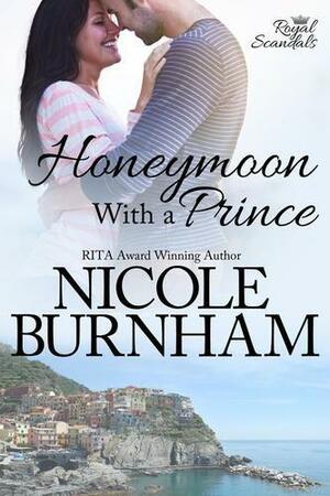 Honeymoon With a Prince by Nicole Burnham