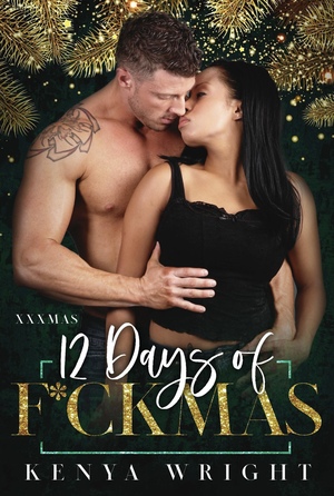 12 Days of F*ckmas by Kenya Wright