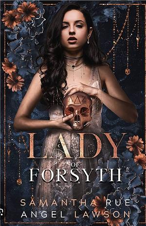 Lady of Forsyth by Angel Lawson, Samantha Rue