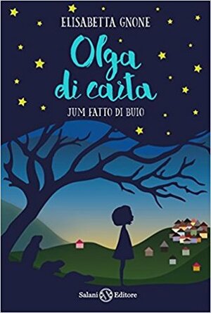 Olga di Carta. Jum fatto di Buio by Elisabetta Gnone