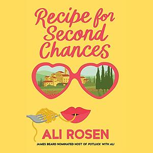 Recipe for Second Chances by Ali Rosen