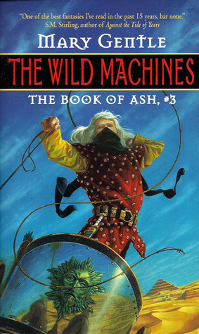The Wild Machines by Mary Gentle