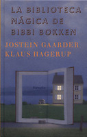 La biblioteca mágica de Bibbi Bokken by Asunción Lorenzo, Kirsti Baggethun, Jostein Gaarder, Pablo Álvarez de Toledo, Klaus Hagerup