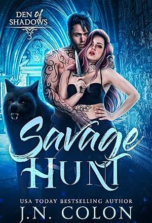 Savage Hunt by J.N. Colon