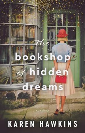 The Bookshop of Hidden Dreams by Karen Hawkins