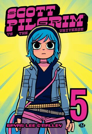 Scott Pilgrim Vs the Universe by Bryan Lee O’Malley