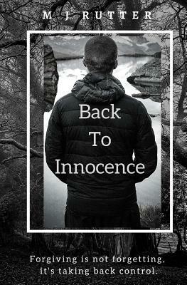 Back To Innocence by M. J. Rutter