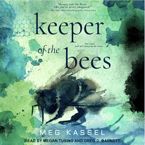 Keeper of the Bees by Meg Kassel