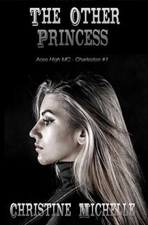The Other Princess: Aces High MC by Christine M. Butler, Christine Michelle