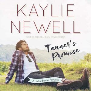 Tanner's Promise: A Harlow Brother Romance by Kaylie Newell