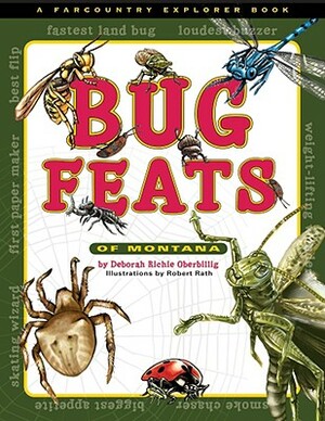 Bug Feats of Montana by Deborah Richie Oberbillig