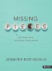 Missing Pieces: Real Hope When Life Doesn't Make Sense by Jennifer Rothschild